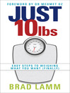 Just 10 Lbs (eBook): Easy Steps to Weighing What You Want (Finally)